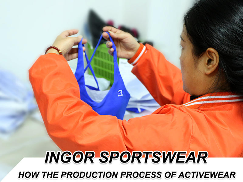 INGOR Sportswear | How The Production Process Of Activewear