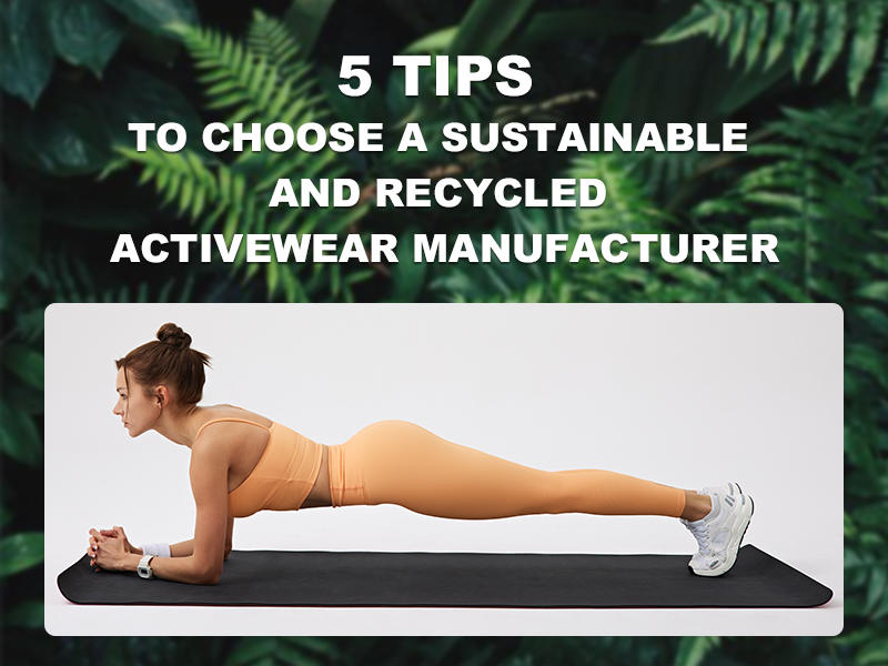 Ingorsports | 5 Tips To Choose A Sustainable And Recycled Activewear Manufacturer