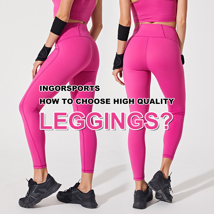 How To Choose High Quality Leggings?