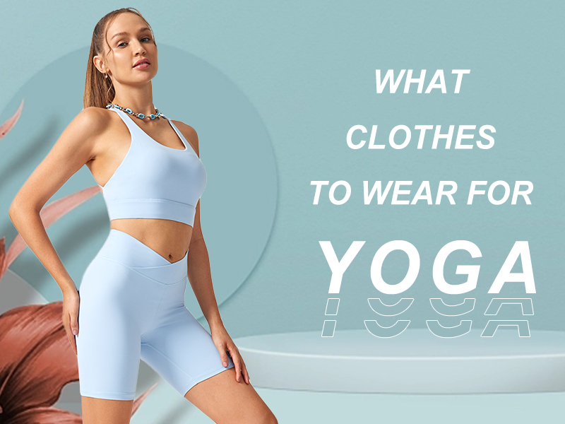 ¿Qué ropa usar para hacer yoga?