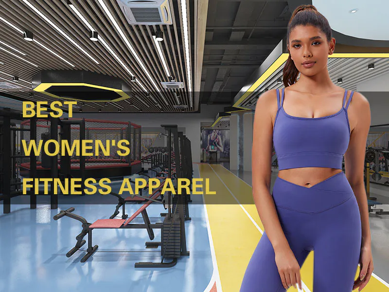 The Ultimate Guide to the Best Women's Fitness Apparel